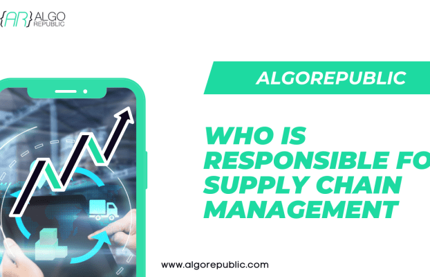 Who is Responsible for Supply Chain Management