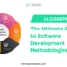 The Ultimate Guide to Software Development methodology
