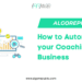 How to Automate Your Coaching Business - You Need to Know