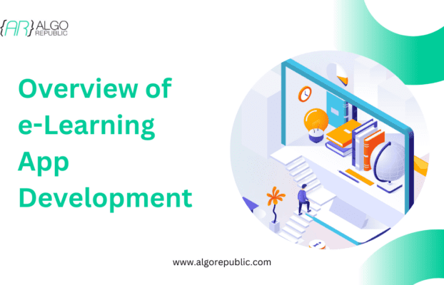 A Comprehensive Overview of e-Learning App Development