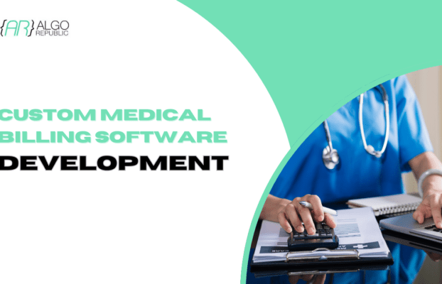 A Guide to Custom Medical Billing Software Development